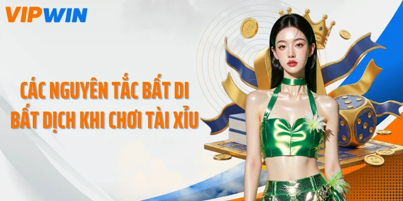 Các nguyên tắc bất di bất dịch khi chơi tài xỉu