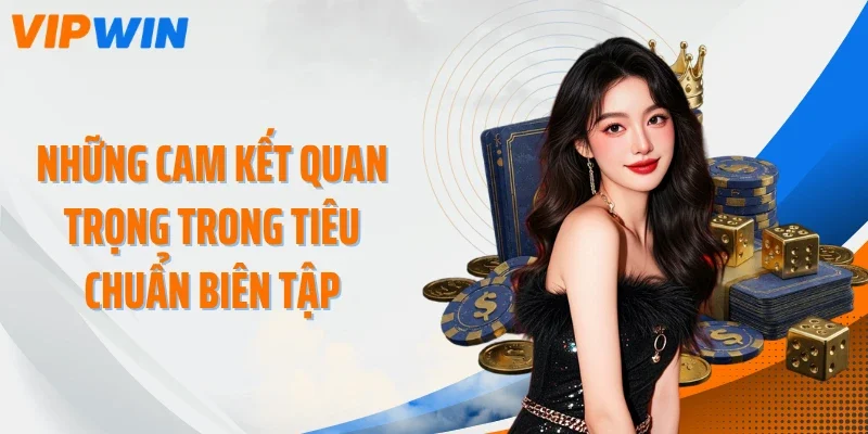 Những cam kết quan trọng trong tiêu chuẩn biên tập